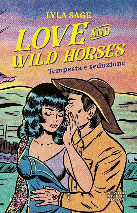 Love and wild horses. Tempesta e seduzione - Lyla Sage - copertina