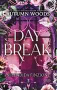 Daybreak. Splendida finzione