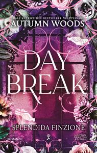 Daybreak. Splendida finzione