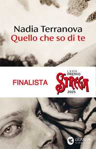 Libro Quello che so di te Nadia Terranova