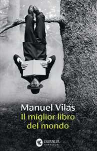 Libro Il miglior libro del mondo Manuel Vilas