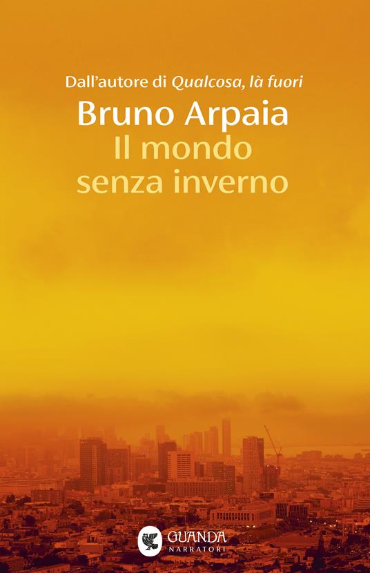 Il mondo senza inverno - Bruno Arpaia - copertina