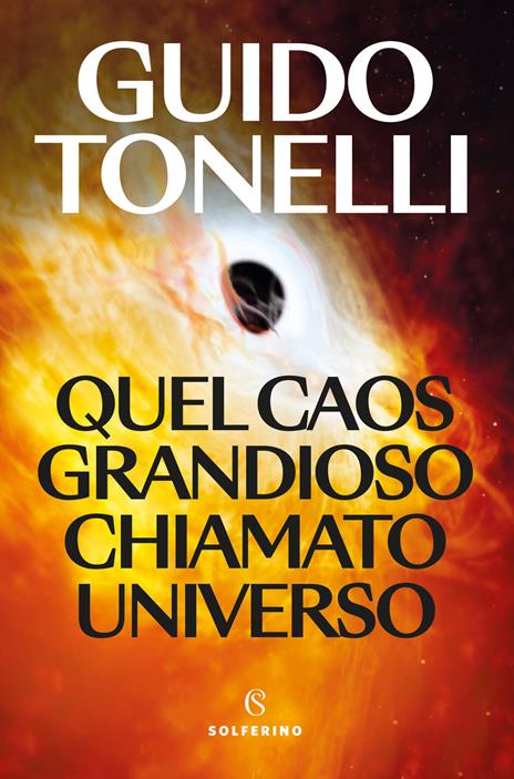 Quel caos grandioso chiamato universo - Guido Tonelli - copertina