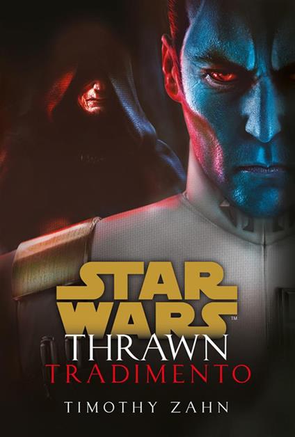 Tradimento. Thrawn. Star Wars - Timothy Zahn - ebook