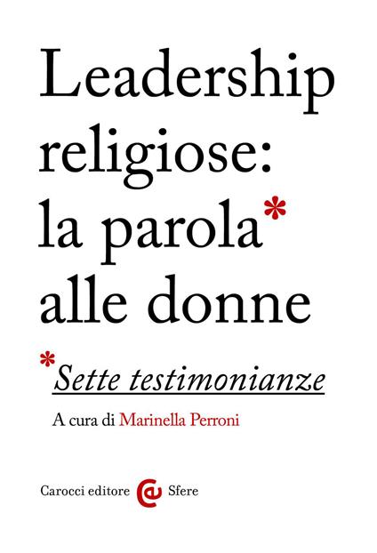 Leadership religiose: la parola alle donne. Sette testimonianze - Marinella Perroni - ebook