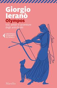 Olympos. Vizi, amori e avventure degli antichi dèi