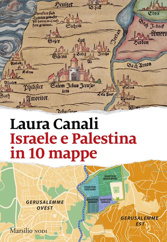 Israele e Palestina in 10 mappe - Laura Canali - copertina