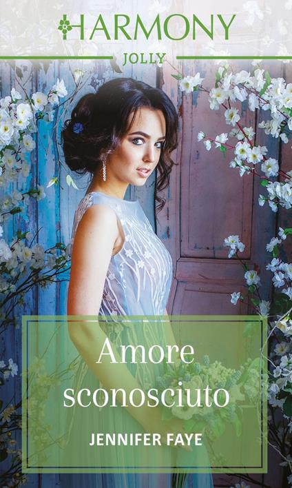 Amore sconosciuto - Jennifer Faye - ebook