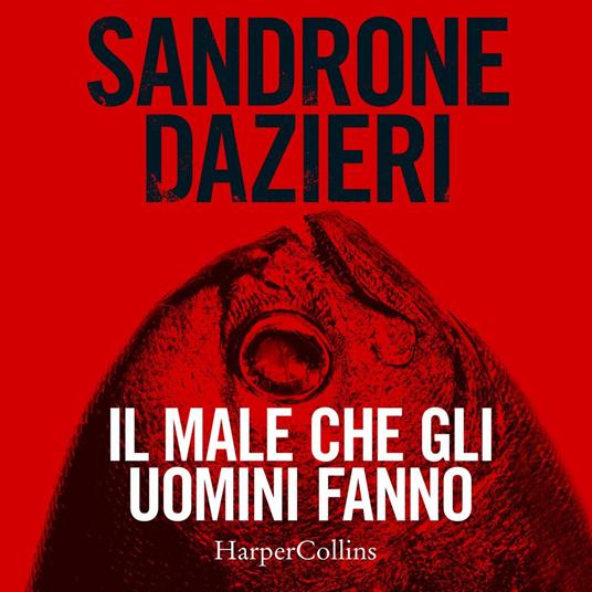 Il male che gli uomini fanno