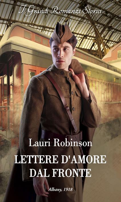 Lettere d'amore dal fronte - Lauri Robinson,Federica Causin - ebook