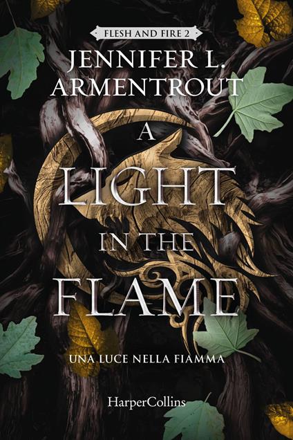 A light in the flame. Una luce nella fiamma - Jennifer L. Armentrout,Luca Tarenzi - ebook