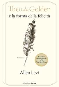Libro Theo da Golden e la forma della felicità Allen Levi