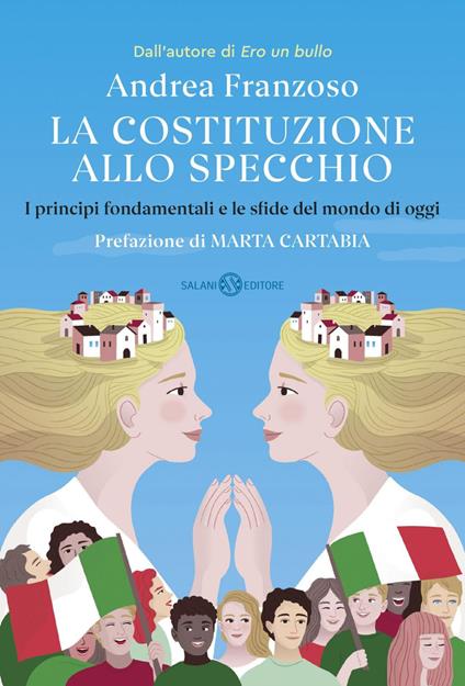 La Costituzione allo specchio. I principi fondamentali e le sfide del mondo di oggi - Andrea Franzoso - ebook