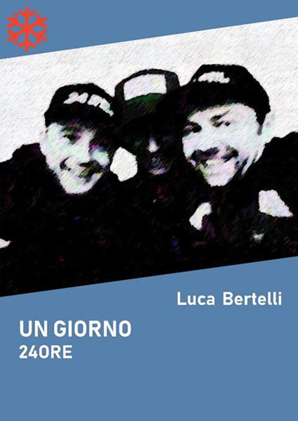 Un giorno. 24 ore - Luca Bertelli - ebook