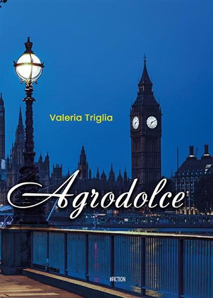 Agrodolce - Valeria Triglia - ebook