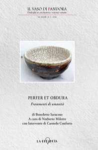 Libro Il vaso di Pandora. Dialoghi in psichiatria e scienze umane (2026). Vol. 1: Perfer et obscura. Frammenti di umanità Benedetto Saraceno