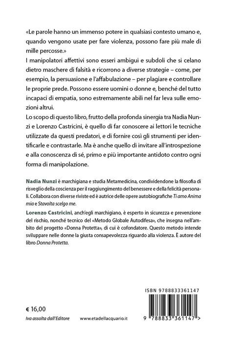 Il manipolatore e la preda. Non è mai troppo tardi per aprire gli occhi - Nadia Nunzi,Lorenzo Castricini - 3