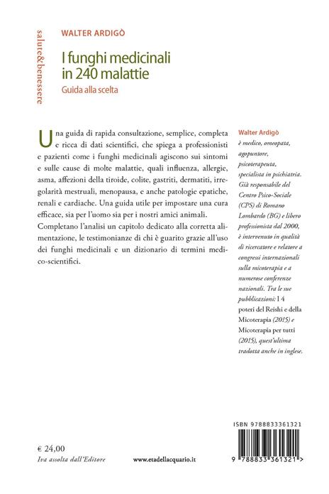 I funghi medicinali in 240 malattie. Guida alla scelta - Walter Ardigò - 3