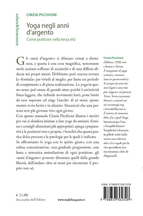 Yoga negli anni d'argento. Come praticare nella terza età - Cinzia Picchioni - 3