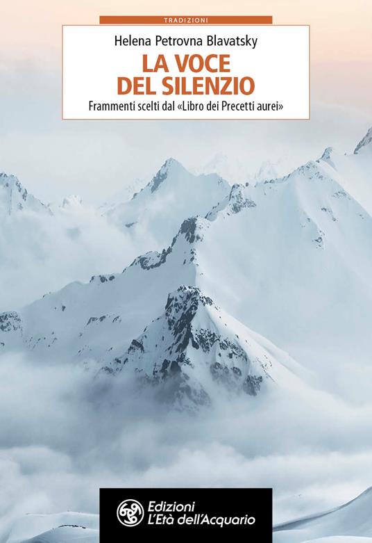 La voce del silenzio. Frammenti scelti dal «Libro dei Precetti aurei» - Helena Petrovna Blavatsky - copertina
