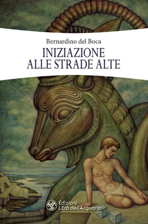 Iniziazione alle strade alte - Bernardino Del Boca - copertina