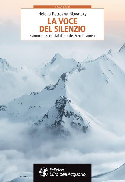 La voce del silenzio. Frammenti scelti dal «Libro dei Precetti aurei» - Helena Petrovna Blavatsky,Carolina Sargian - ebook