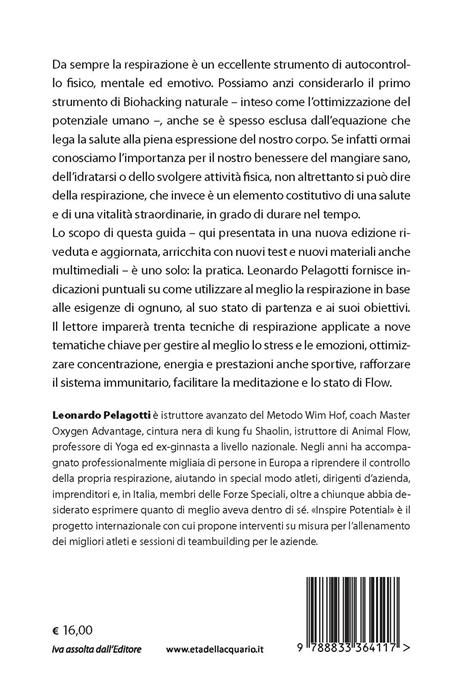 La respirazione per la padronanza di sé. La via del Biohacking. 30 tecniche di respirazione per gestire meglio lo stress, rafforzarsi e ottimizzare concentrazione, energia e prestazioni. Nuova ediz. - Leonardo Pelagotti - 3