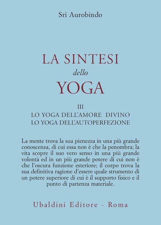 La sintesi dello yoga. Vol. 3: Lo yoga della perfezione di sé - Aurobindo (sri) - copertina