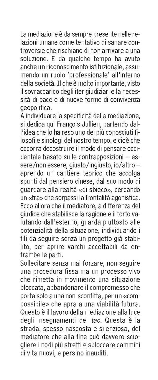 Sciogliere. Filosofia pratica della mediazione - François Jullien - 3
