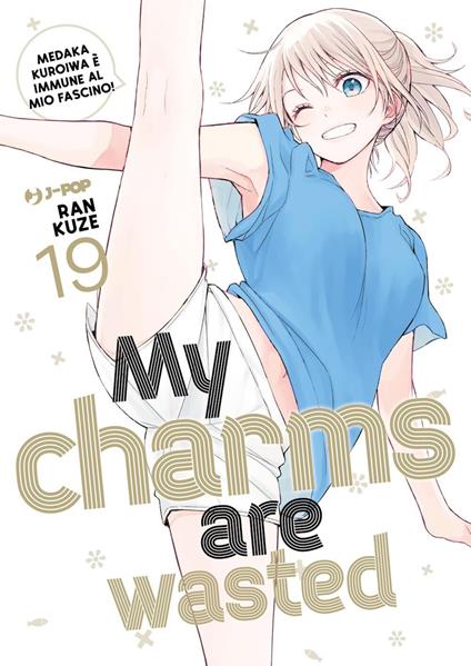 My charms are wasted. Vol. 19 - Kuze Ran,Prisco Oliva - ebook