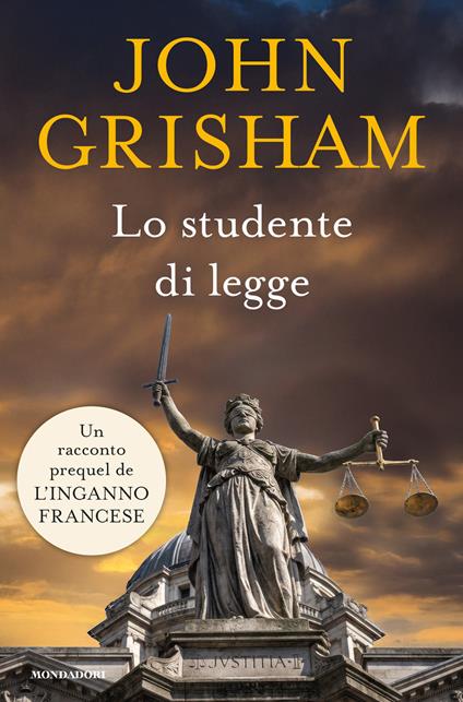 Lo studente di legge. Un racconto prequel de L'inganno francese - John Grisham - ebook