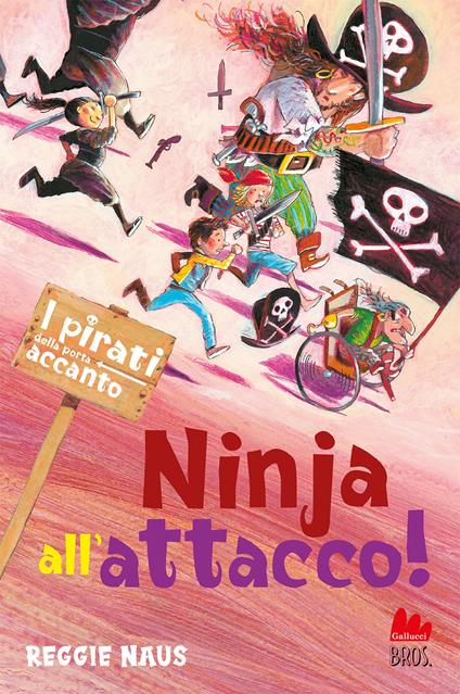 Ninja all'attacco! I pirati della porta accanto - Reggie Naus - copertina