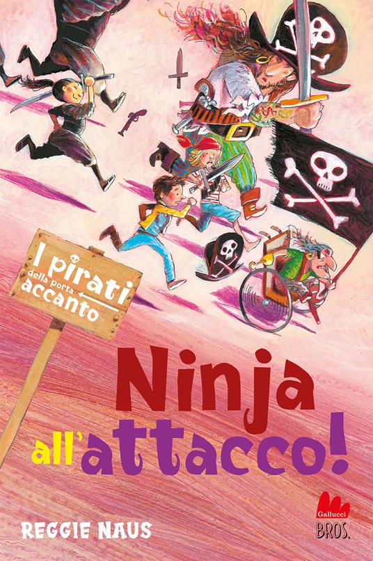 Ninja all'attacco! I pirati della porta accanto - Reggie Naus - copertina