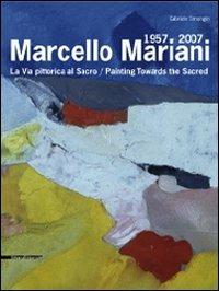 Marcello Mariani 1957-2007. La via pittorica al sacro. Catalogo della mostra (Roma, 19 dicembre 2008-25 gennaio 2009). Ediz. italiana e inglese - Gabriele Simongini - copertina