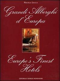 Grandi alberghi d'Europa-Europe's finest hotels. Ediz. bilingue - Nicola Lecca - copertina