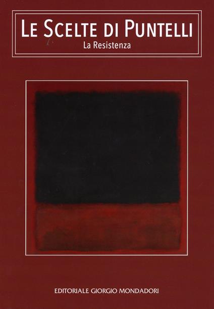 Le scelte di Puntelli. La Resistenza. Ediz. italiana e spagnola - Giammarco Puntelli - copertina