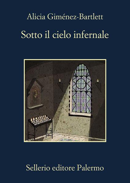 Sotto il cielo infernale - Alicia Giménez-Bartlett - copertina