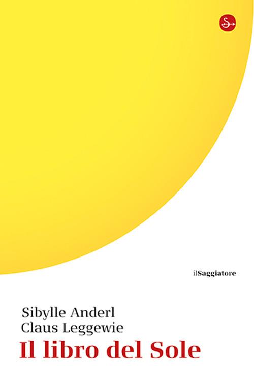 Il libro del Sole - Sibylle Anderl,Claus Leggewie - copertina