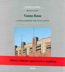 Vienna rossa. La politica residenziale nella Vienna socialista (1919-1933). Ediz. illustrata - Manfredo Tafuri - copertina