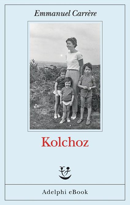 Kolchoz - Emmanuel Carrère,Francesco Bergamasco - ebook