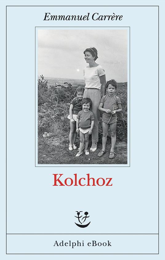 Kolchoz - Emmanuel Carrère,Francesco Bergamasco - ebook