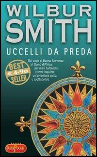 Uccelli da preda - Wilbur Smith - copertina