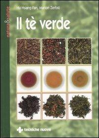 Il tè verde - Hu Hsiang Fan,Marion Zerbst - copertina