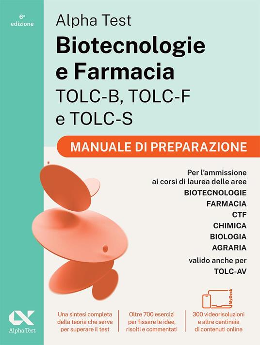 Alpha Test. Biotecnologie e Farmacia TOLC-B, TOLC-F e TOLC-S 2026-2027. Kit di preparazione. Per test di ammissione universitari, anche per TOLC-AV. Con piattaforma e simulatore online - 2