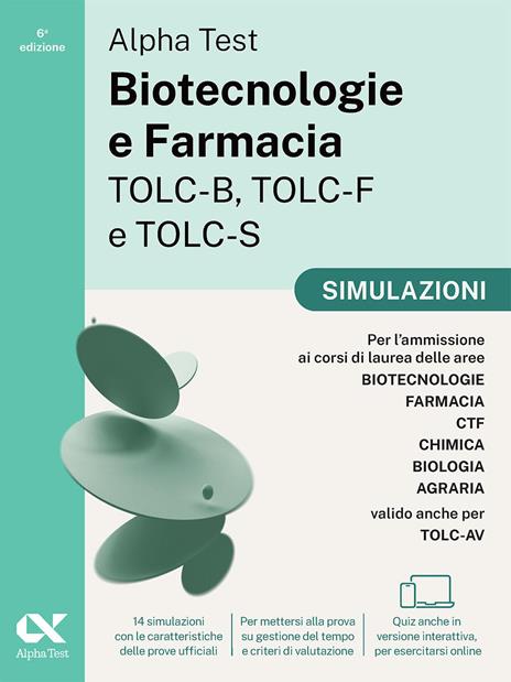 Alpha Test. Biotecnologie e Farmacia TOLC-B, TOLC-F e TOLC-S 2026-2027. Kit di preparazione. Per test di ammissione universitari, anche per TOLC-AV. Con piattaforma e simulatore online - 5