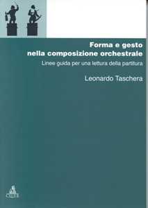 Libro Forma e gesto nella composizione orchestrale. Linee guida per una lettura della partitura Leonardo Taschera