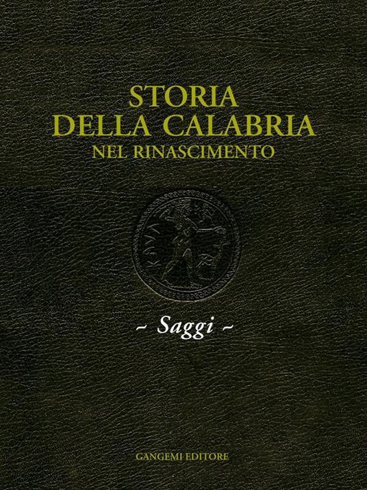 La scultura del Cinquecento. Published in «Storia della Calabria. Il Rinascimento» - Lucia Lojacono - ebook
