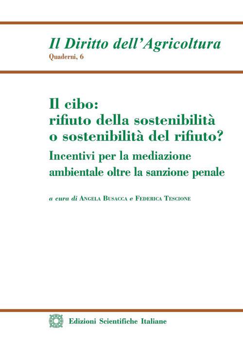 Il cibo: rifiuto della sostenibilità o sostenibilità del rifiuto? - copertina