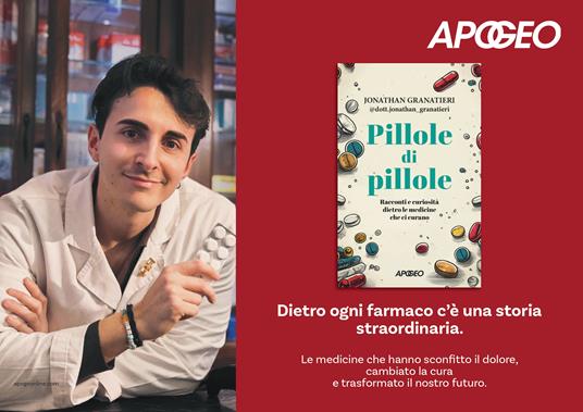 Pillole di pillole. Racconti e curiosità dietro le medicine che ci curano - Jonathan @dott.jonathan_granatieri Granatieri - 2