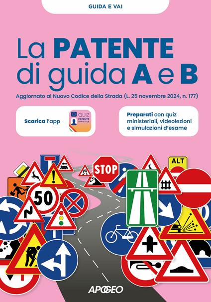 La patente di guida A e B. Aggiornato al Nuovo Codice della Strada (L. 25 novembre 2024, n. 177) - copertina